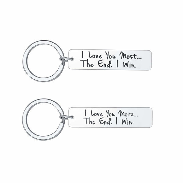 I Love You Most. The End. I Win! Keychain